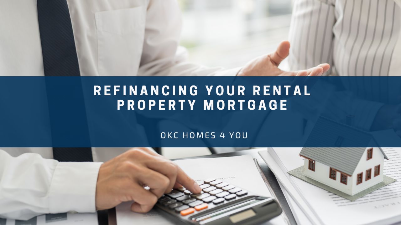 Refinancing Your Rental Property Mortgage